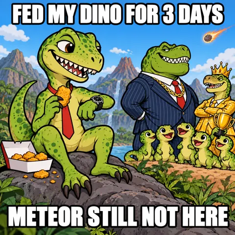 Fed my dino for 3 days. Meteor still not here.